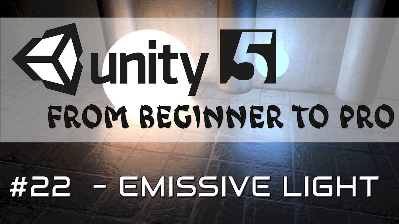 riverdale Unity 5 - From Beginner to Pro #22 - Emissive Light