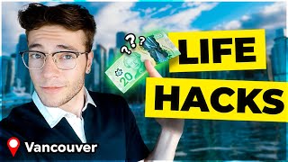 Vancouver LifeHacks Everyone Should Know!