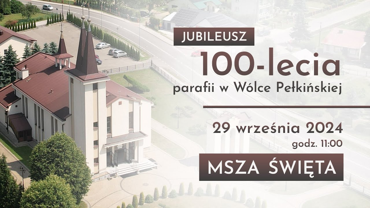 Jubileusz 100 - lecia parafii w Wólce Pełkińskiej (29 września 2024) #naŻywo