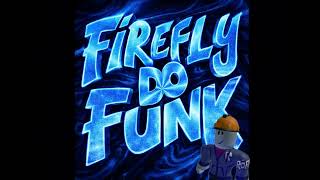 Dj Markymark And Dj Rglx Firefly Do Funk Official  Song