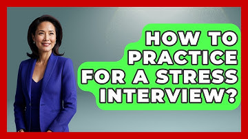 How To Practice For A Stress Interview? - Job Success Network