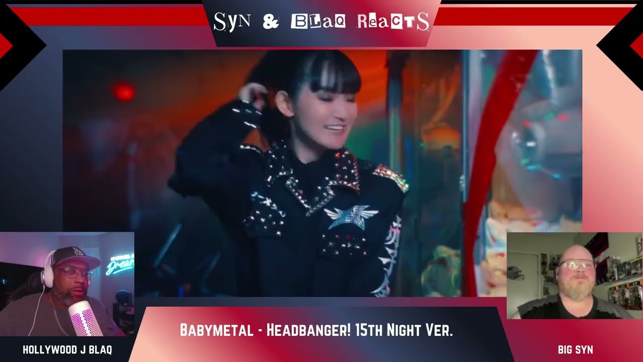 Foxhole You Know What's Up! Syn & Blaq React - BABYMETAL - Headbanger 15th Night Ver. (Reaction)