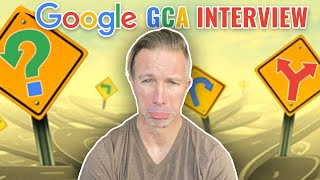 Google's GCA Interview Overview with Sample Question and Answer