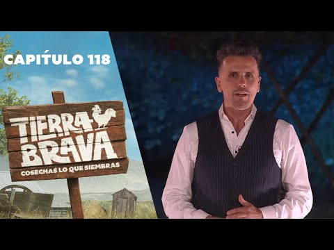 Tierra Brava | Capítulo 118 | Canal 13