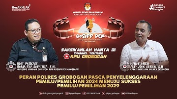 Podcast KPU Kabupaten Grobogan GoSiPP Dek (Grobogan Sinau Pemilu Pemilhan dan Demokrasi) Episode 6