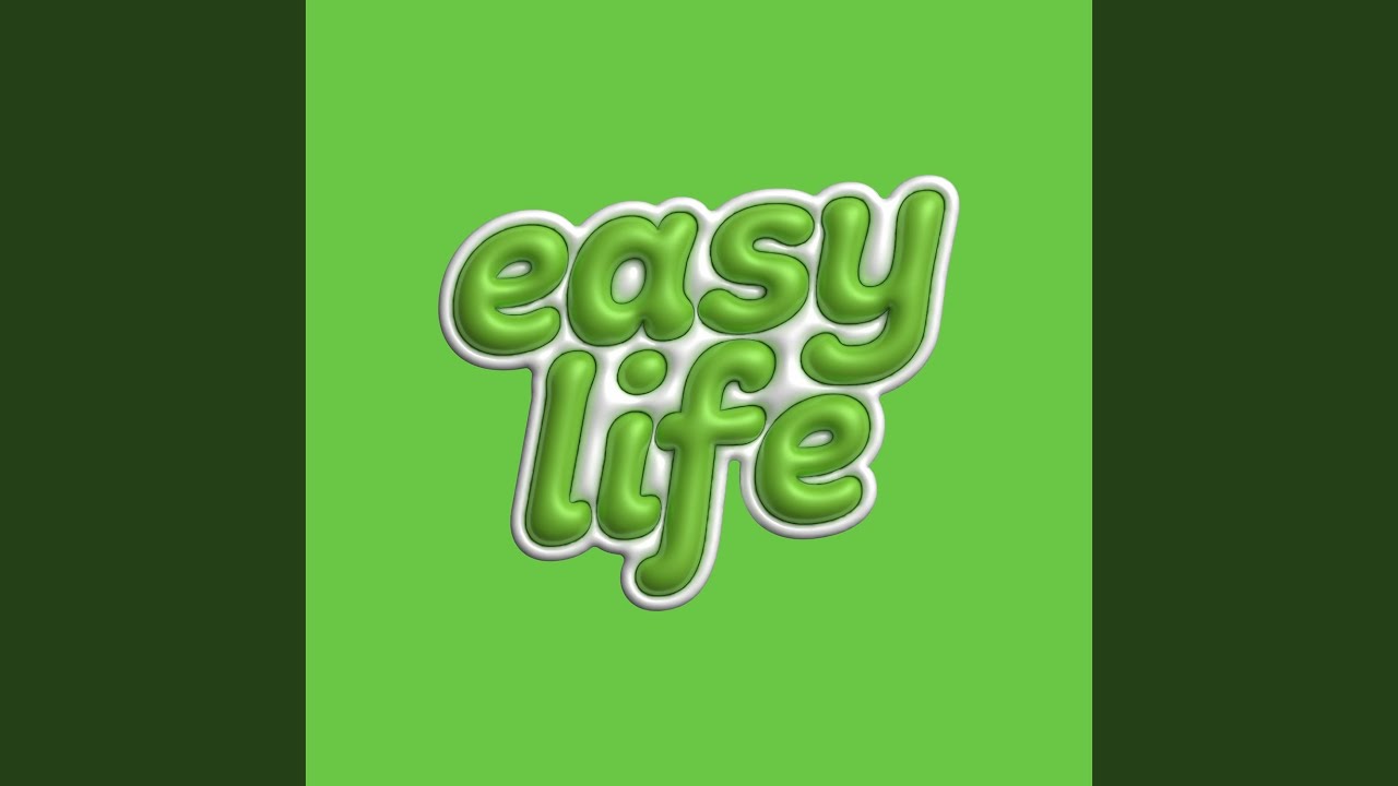 easy life - YouTube
