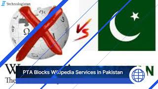 Pakistan Blocks Wikipedia Over Failure to Remove Blasphemous Content