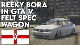 Reeky VW Bora in GTA V | Felt Spec Agri Spec Port Car Scene