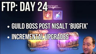 Watcher of Realms: FTP Day 24! Nightmare 2 Guild Boss without Nisalt, upgrading for Gear Raid 2