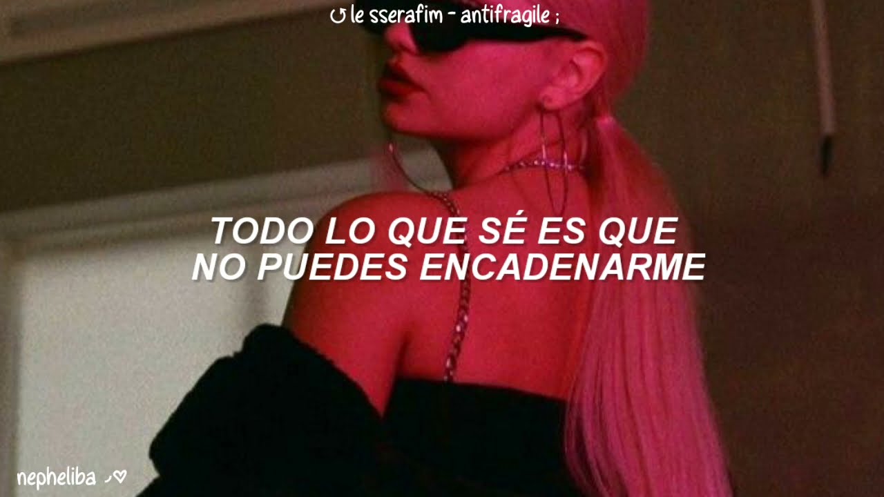 LE SSERAFIM - ANTIFRAGILE ; [Traducida al Español]