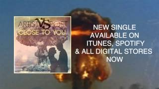 Video thumbnail of "Artist Vs Poet - Close To You (Lyric Video)"