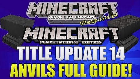 Minecraft Xbox 360 & PS3: "Title Update 14" How To Use Anvils Full Guide (TUTORIAL!)