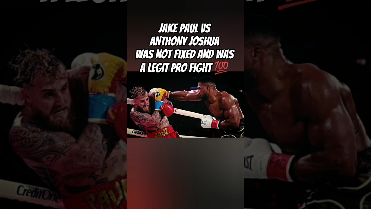 JAKE VS JOSHUA WAS A LEGIT FIGHT 