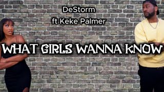 DeStorm ft Keke Palmer - What girls wanna know (Lyrics)