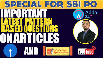 SBI P.O. PREPARATION TIPS - MOST IMPORTANT QUESTIONS ON ARTICLES - SBI PO AND SYNDICATE BANK EXAM