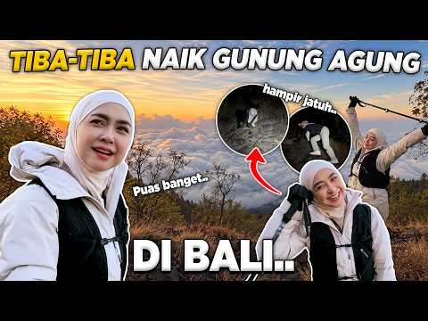 SPONTANEOUSLY CLIMBING MOUNT AGUNG BALI.. ALMOST FELL..!!