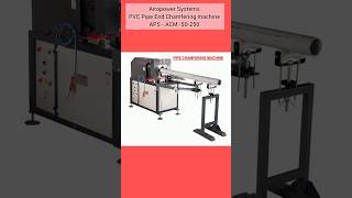 PVC PIPE END CHAMFERING MACHINE AIROPOWER SYSTEMS MUMBAI