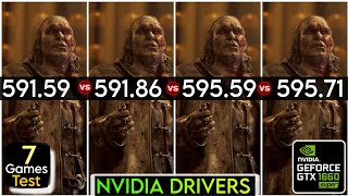 Nvidia Drivers (V 591.59 vs V 591.86 vs V 595.59 vs V 595.71) - Test In 7 Games - GTX 1660 Super