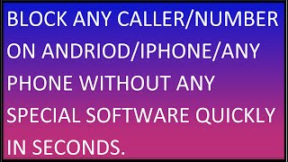Block | Unblock Any Caller | Number on Android, iPhone, Any Phone Without Special Software Instantly screenshot 5