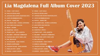 Lia Magdalena cover full album 2023 - Kumpulan Lagu Akustik Terbaru by Lia Magdalena