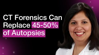 Post-Mortem Ct Transforming Forensic Science With Kalpana K