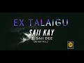 Saii kay  ex talaigu ft saii dee official audio