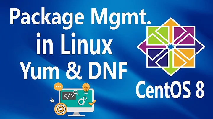 #29 - Package Management (Yum/DNF) on Linux CentOS 8