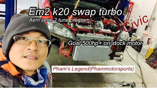 Em2 civic k20 swap turbo part 1 || Pham’s Legend
