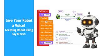 Give Your Robot a Voice! | Greeting Robot Using Say Blocks | Block Coding for Kids | CYFI