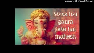 MATA HAI GAURA PITA HAI MAHESH JAY HO GANESH TERI JAY JAY HO GANESH (GANESH CHATURTHI SPL)MIX BY DJ