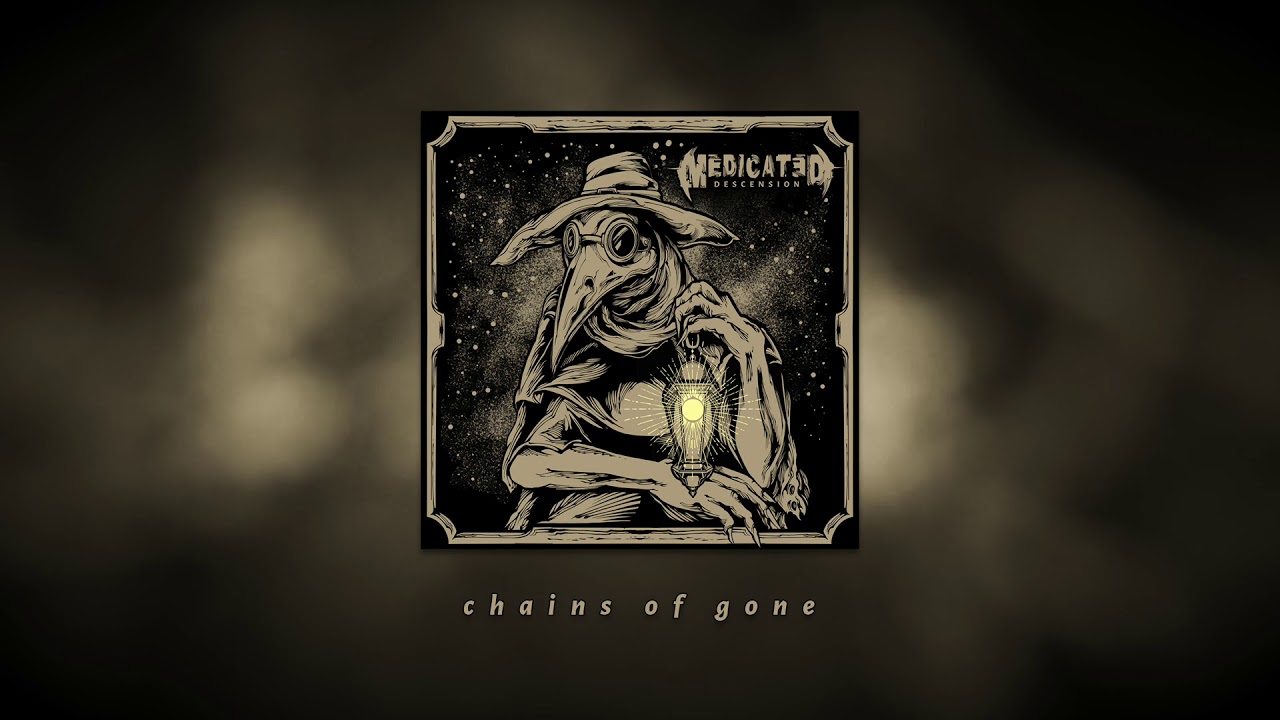 Medicated - Chains of Gone (Official Audio)