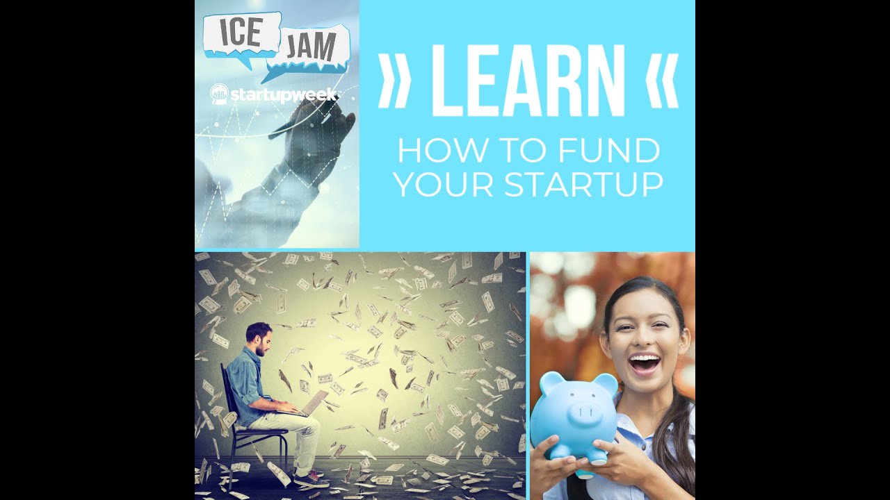 ICE Jam » Alaska StartupWeek 2020 Series « 'Fund your Startup'
