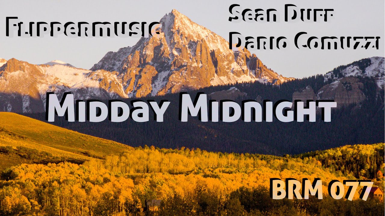 Watch Sean Duff, Dario Comuzzi - Midday Midnight - Endless River (BRM 077) on YouTube Watch Sean Duff, Dario Comuzzi - Midday Midnight - Endless River (BRM 077) on YouTube