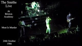 The Smiths Live | Meat Is Murder | Brixton Academy | October 1986