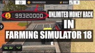 How to download and hack Farming simulator 18 Unlimited money screenshot 1