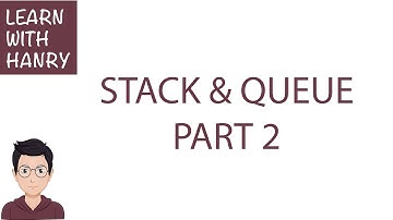 Data Structure - Stack & Queue - Part 2