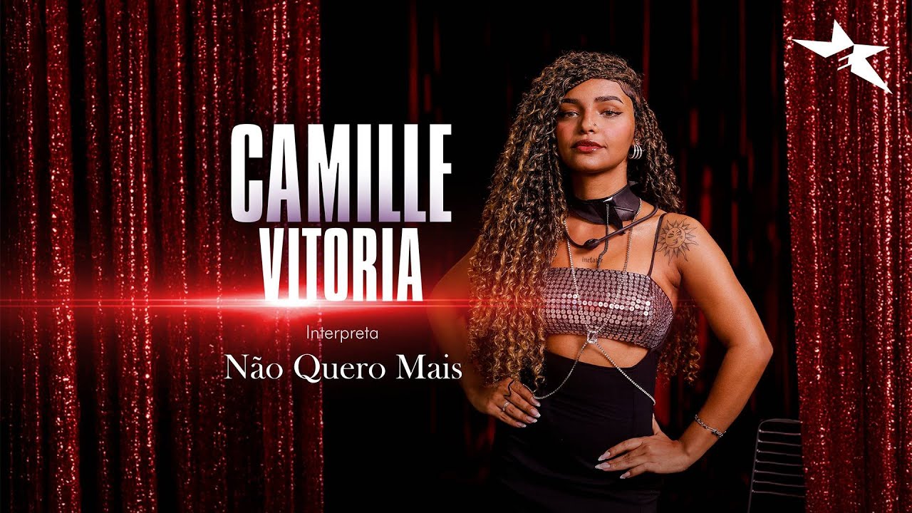Camille Vitoria - Não Quero Mais (Clipe Oficial) | Estrela da Casa | Música 3