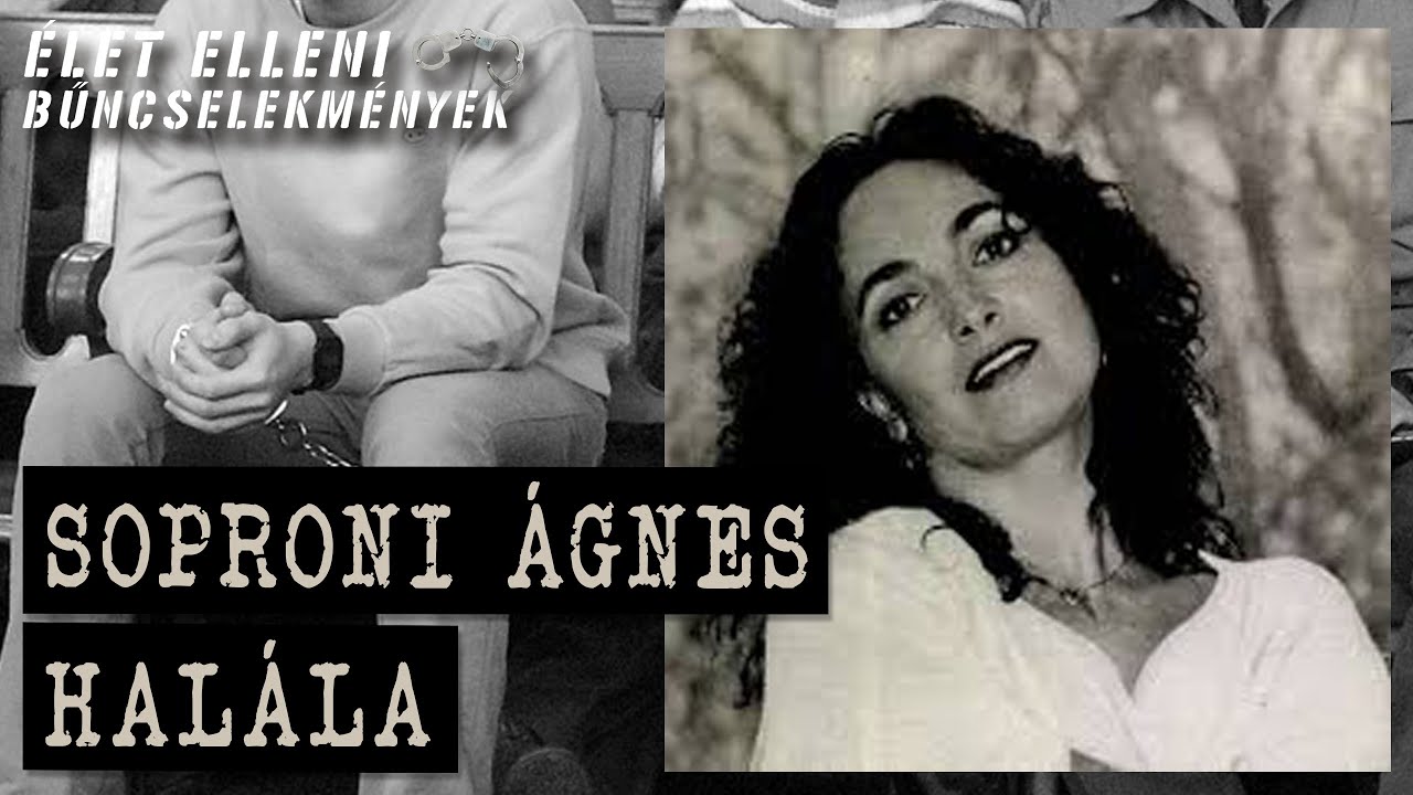 Darabolós gyilkosságok – Soproni Ágnes megölése | Élet elleni bűncselekmények S1E5