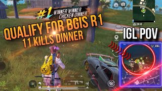 QUALIFY FOR BGIS ROUND 1 🔥 | IGL POV 🔥🔥 | 11 kILLS CHICKEN DINNER 🔥🚀 | SOLO 3 KILLS 🔥🔥 | #bgisround1