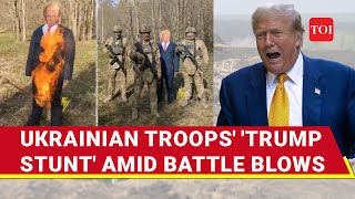 Ukrainian Troops Busy Burning Trump's Effigy As Russia Advances On Battlefield | Watch