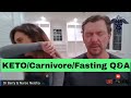 KETO/Carnivore/Fasting Q&A  Got questions??