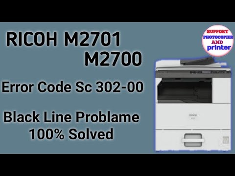 Ricoh M 2701//2700 How to solve Error code SC 302-00  and black line, How to clean Drum unit ?