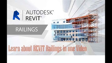 Complete Tutorial on Railings in Revit