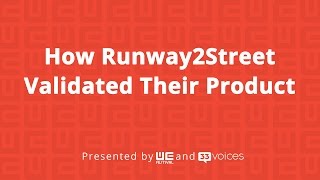 How Runway2Street Validated Their Product with Founder & CEO Rathna Sharad