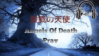 Satsuriku no Tenshi (殺戮の天使 / Angels Of Death) Ending - 'PRAY' Lyrics Video [Kan/Eng/Arb]