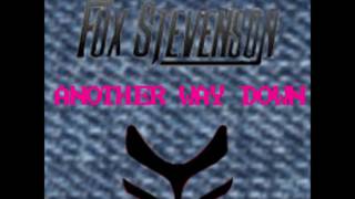 Video thumbnail of "Fox Stevenson - Another Way Down"