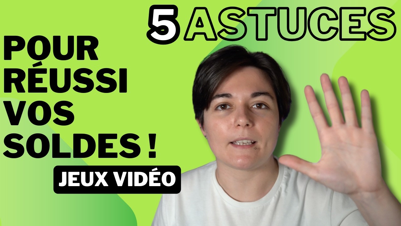 5 ASTUCES INDISPENSABLES POUR RÉUSSIR VOS SOLDES DE JEUX VIDÉO EN LIGNE EN 2024 