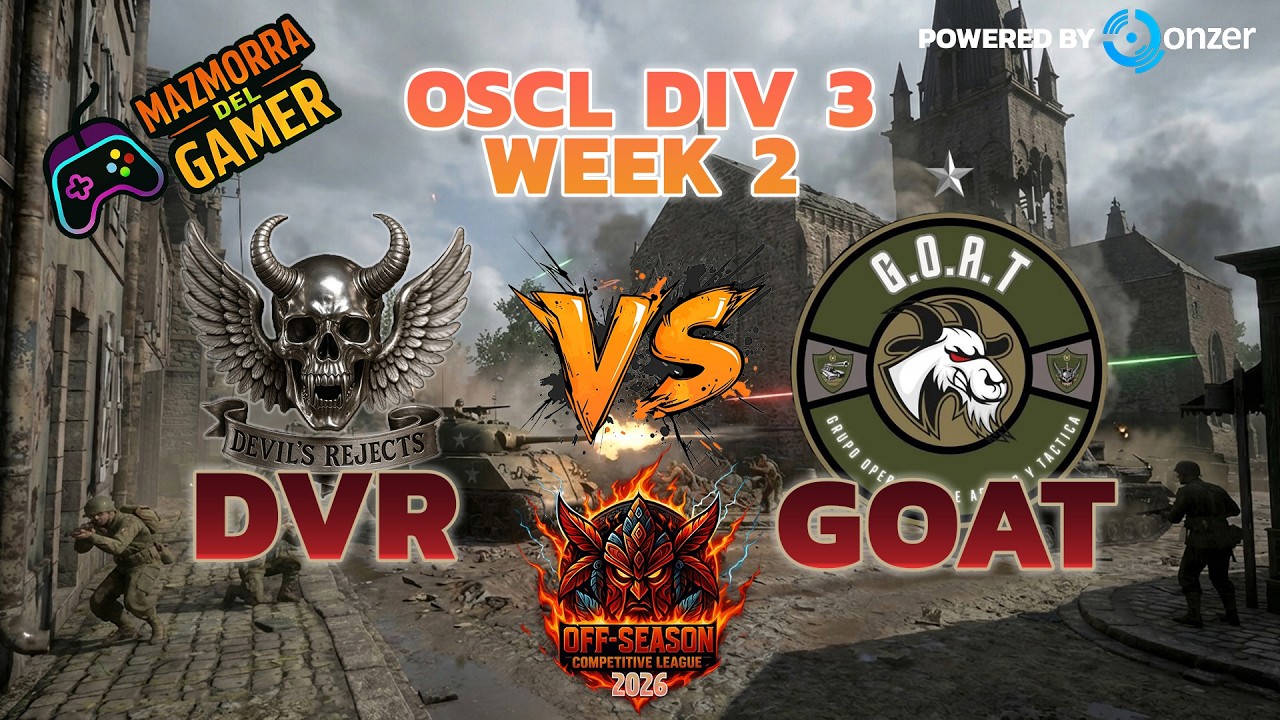 Off Season Competitive League OSCL Division 3 Week 2 DVR VS GOAT 13 de Febrero