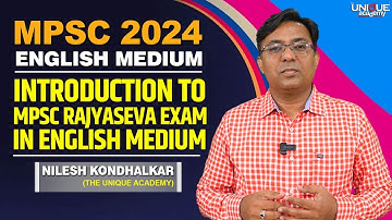 MPSC 2024 | INTRODUCTION TO MPSC RAJYASEVA EXAM IN ENGLISH MEDIUM- FREE LECTURE By Nilesh Kondhalkar