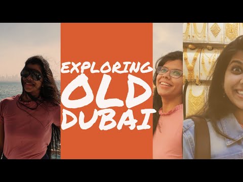 Al Bastakiya | Dubai Gold Souq | Bur Dubai- OLD DUBAI